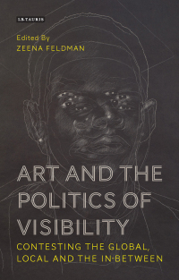 Imagen de portada: Art and the Politics of Visibility 1st edition 9781780769066