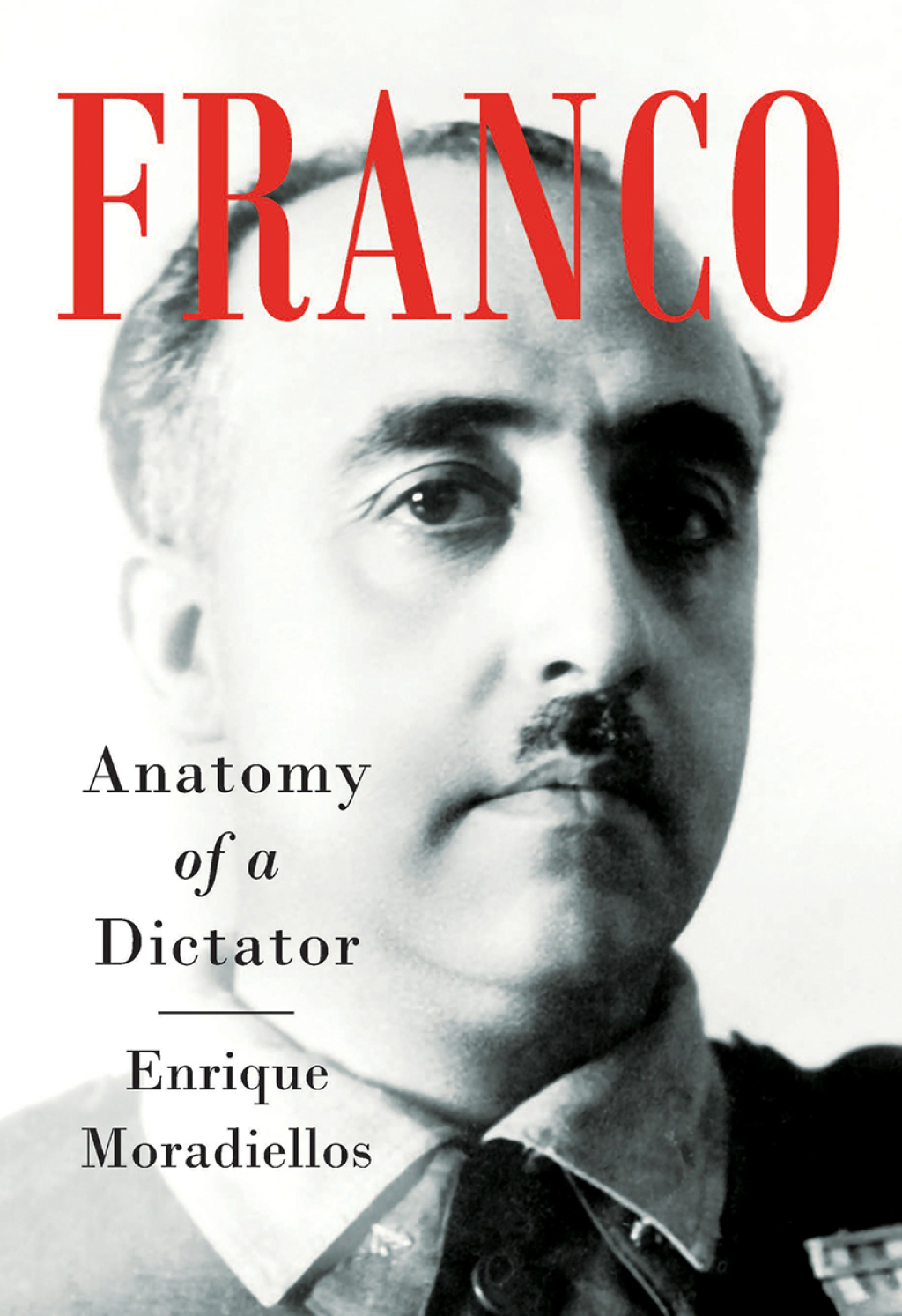 Franco Anatomy of a Dictator 1st Edition