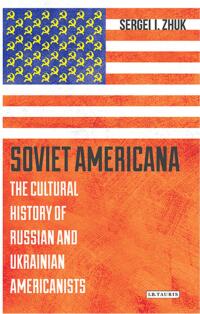 Cover image: Soviet Americana 1st edition 9781350130128