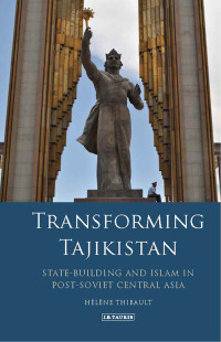 Cover image: Transforming Tajikistan 1st edition 9781788319867