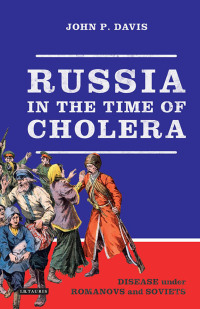 Cover image: Russia in the Time of Cholera 1st edition 9781788311687