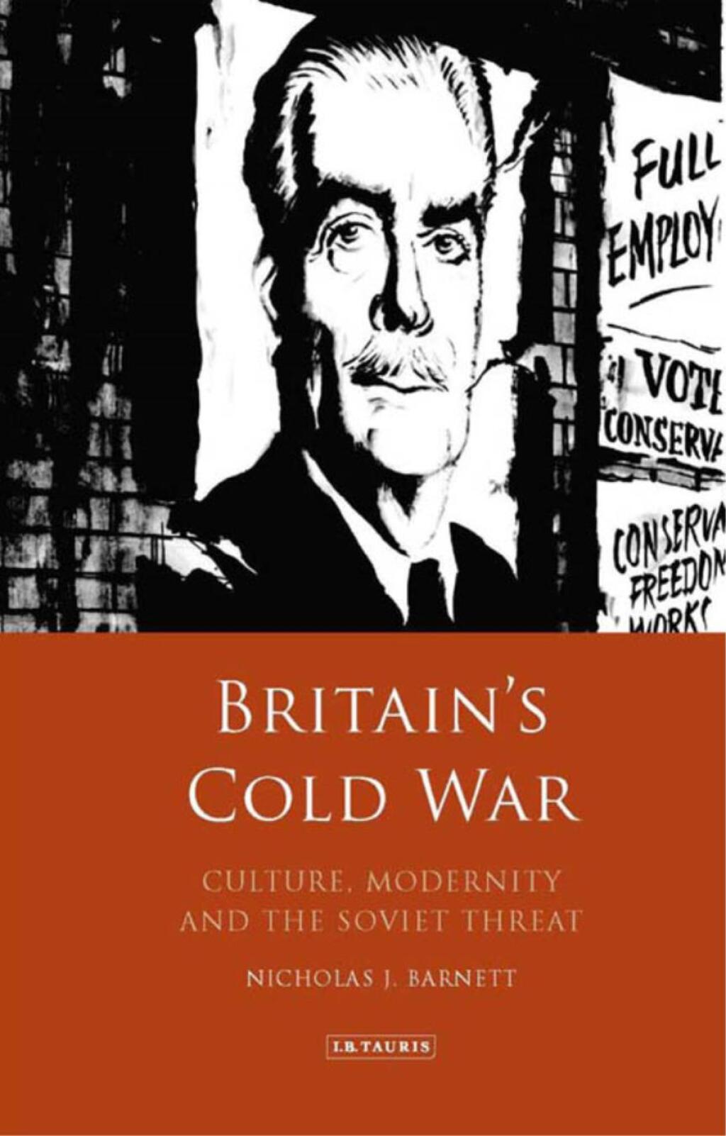 Britain’s Cold War Culture, Modernity and the Soviet Threat 1st Edition
