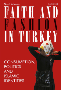 Omslagafbeelding: Faith and Fashion in Turkey 1st edition 9781350129320