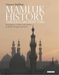Cover image: Mamluk History through Architecture 1st edition 9781845119645
