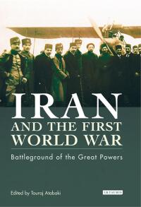 Cover image: Iran and the First World War 1st edition 9781860649646