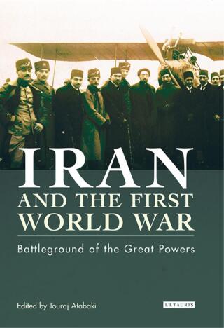 Cover image: Iran and the First World War 1st edition 9781860649646