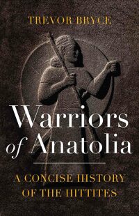 Cover image: Warriors of Anatolia 1st edition 9781350140783