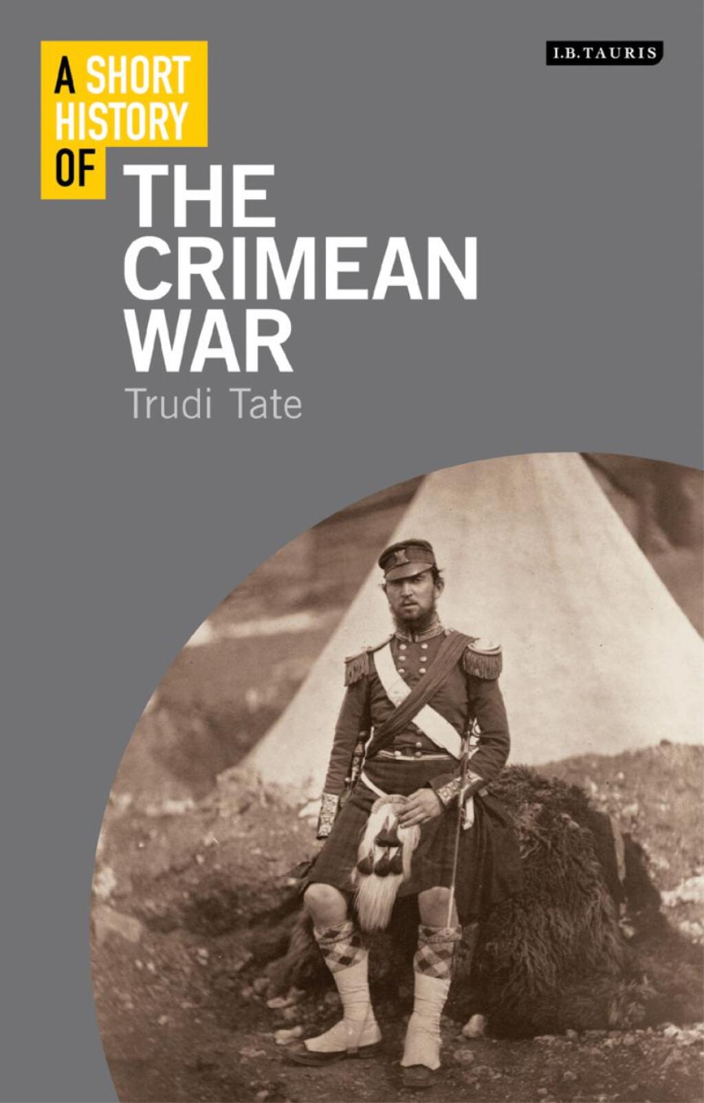 A Short History of the Crimean War 1st Edition