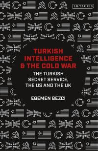 Cover image: Turkish Intelligence and the Cold War 1st edition 9780755636495