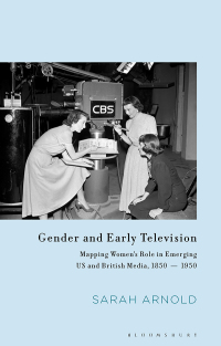 Imagen de portada: Gender and Early Television 1st edition 9781350240070