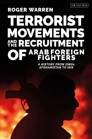 Imagen de portada: Terrorist Movements and the Recruitment of Arab Foreign Fighters 1st edition 9780755636501