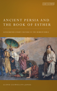Cover image: Ancient Persia and the Book of Esther 1st edition 9780755603022