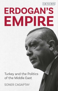 Cover image: Erdogan's Empire 1st edition 9780755634774