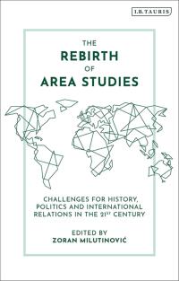 Imagen de portada: The Rebirth of Area Studies 1st edition 9781788314343