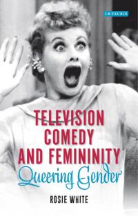 Omslagafbeelding: Television Comedy and Femininity 1st edition 9781784533625