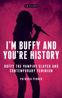 Cover image: I'm Buffy and You're History 1st edition 9781780767451