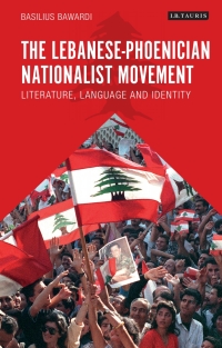 Omslagafbeelding: The Lebanese-Phoenician Nationalist Movement 1st edition 9781784532376