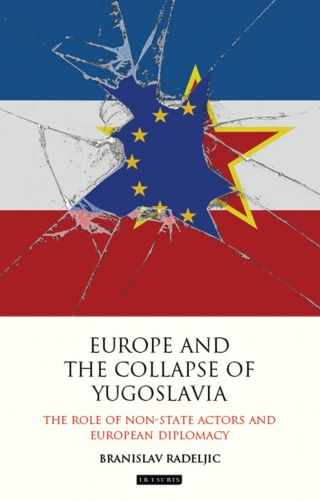 Imagen de portada: Europe and the Collapse of Yugoslavia 1st edition 9781784533762