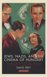 Titelbild: Jews, Nazis and the Cinema of Hungary 1st edition 9781350248069
