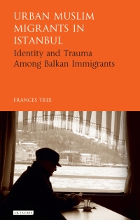 Imagen de portada: Urban Muslim Migrants in Istanbul 1st edition 9781784536091
