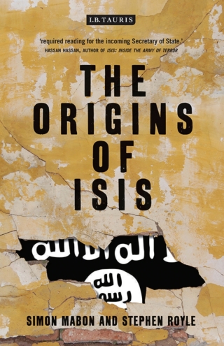 Cover image: The Origins of ISIS 1st edition 9781784536961