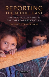 Cover image: Reporting the Middle East 1st edition 9781784532710