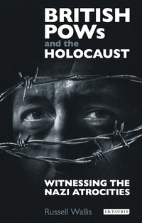 Immagine di copertina: British PoWs and the Holocaust 1st edition 9781350152168