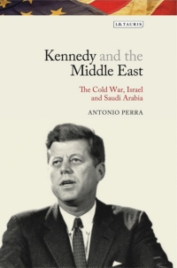 Cover image: Kennedy and the Middle East 1st edition 9781784538590