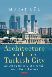 Titelbild: Architecture and the Turkish City 1st edition 9781784531058