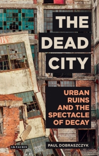 Cover image: The Dead City 1st edition 9781784537166