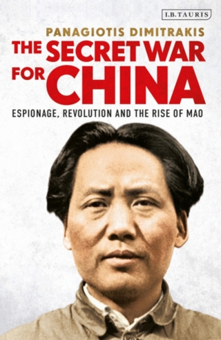 Cover image: The Secret War for China 1st edition 9781784539030