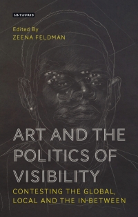 صورة الغلاف: Art and the Politics of Visibility 1st edition 9781780769066