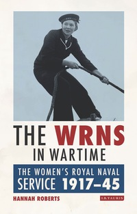 Cover image: The WRNS in Wartime 1st edition 9781788310017