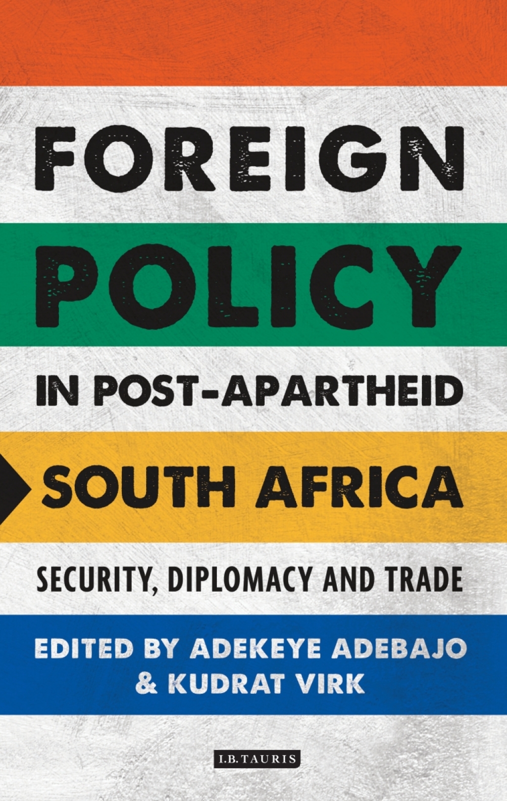 Foreign Policy in Post-Apartheid South Africa Security, Diplomacy and Trade 1st Edition