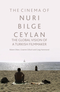 Cover image: The Cinema of Nuri Bilge Ceylan 1st edition 9781350252301