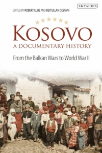 Omslagafbeelding: Kosovo, A Documentary History 1st edition 9781838600037