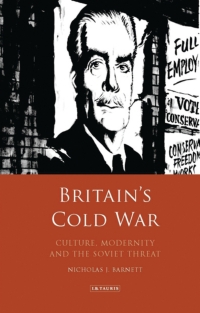 Imagen de portada: Britain’s Cold War 1st edition 9781784538057