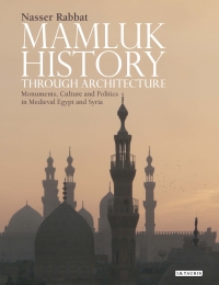 Omslagafbeelding: Mamluk History through Architecture 1st edition 9781845119645