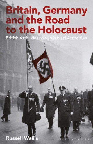 Cover image: Britain, Germany and the Road to the Holocaust 1st edition 9781780763453