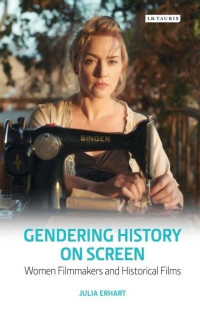 Omslagafbeelding: Gendering History on Screen 1st edition 9781784535285