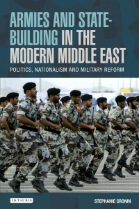 Titelbild: Armies and State-building in the Modern Middle East 1st edition 9781780767390
