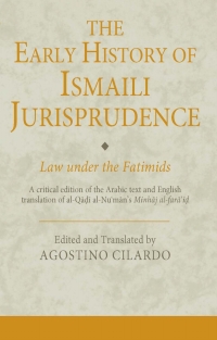Cover image: The Early History of Ismaili Jurisprudence 1st edition 9781780761299