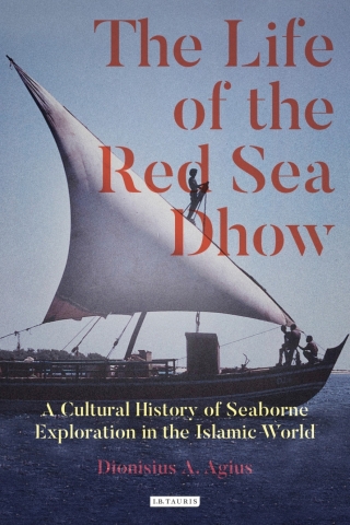 Cover image: The Life of the Red Sea Dhow 1st edition 9781838603427