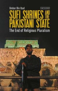 Omslagafbeelding: Sufi Shrines and the Pakistani State 1st edition 9781788311816
