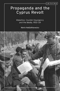 Cover image: Propaganda and the Cyprus Revolt 1st edition 9780755637546