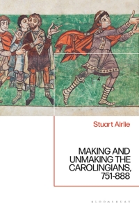 Omslagafbeelding: Making and Unmaking the Carolingians 1st edition 9781350189003
