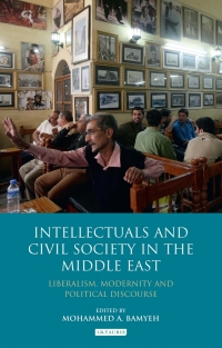 Omslagafbeelding: Intellectuals and Civil Society in the Middle East 1st edition 9781848856288