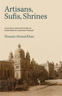 Cover image: Artisans, Sufis, Shrines 1st edition 9781350155350
