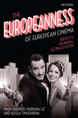 Cover image: The Europeanness of European Cinema 1st edition 9781780769295