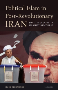 Cover image: Political Islam in Post-Revolutionary Iran 1st edition 9781848852761
